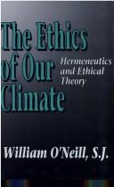 Front cover of The ethics of our climate by William R. O'Neill