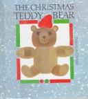 Cover of The Christmas teddy bear by Ivan Gantschev