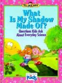 Front cover of What is my shadow made of? by Neil Morris
