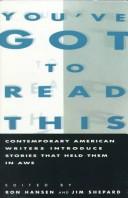 Front cover of You've got to read this by Ron Hansen