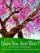 Cover of Have you seen trees? by Joanne Oppenheim