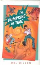 Front cover of The pumpkins of time by Mel Gilden