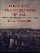 Front cover of For each, the strength of all by J. T. W. Hubbard