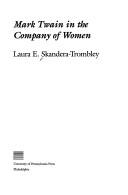 Cover of Mark Twain in the company of women by Laura E. Skandera-Trombley