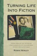 Front cover of Turning life into fiction by Robin Hemley