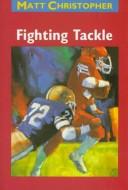 Cover of Fighting Tackle by Matt Christopher
