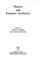 Front cover of Theatre and Feminist Aesthetics by Karen Louise Laughlin