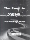 Cover of The road to 2015 by John L. Petersen