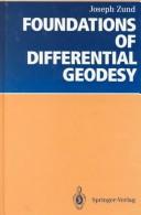 Front cover of Foundations of differential geodesy by Joseph Zund