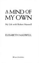 Front cover of A Mind of My Own by Elisabeth Maxwell