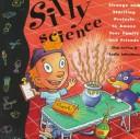 Cover of Silly science by Shar Levine