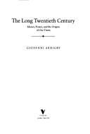 Front cover of The long twentieth century by Giovanni Arrighi