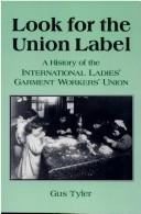 Cover of Look for the union label by Gus Tyler