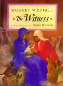 Front cover of The witness by Robert Westall