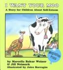 Front cover of I want your moo by Marcella Bakur Weiner