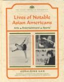 Front cover of Lives of notable Asian Americans by Geraldine Gan