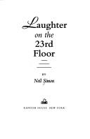 Cover of Laughter on the 23rd floor by Neil Simon