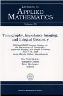 Front cover of Tomography, impedance imaging, and integral geometry by AMS-SIAM Summer Seminar on the Mathematics of Tomography, Impedance Imaging, and Integral Geometry (1993 Mount Holyoke College)