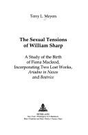Front cover of The sexual tensions of William Sharp by Terry L. Meyers