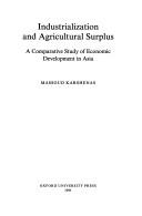 Cover of Industrialization and agricultural surplus by Massoud Karshenas