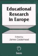 Front cover of Educational research in Europe by James Calderhead