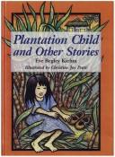 Front cover of Plantation child and other stories by Eve Begley Kiehm