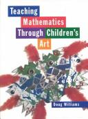 Cover of Teaching mathematics through children's art by Williams, Doug