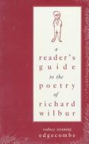 Cover of A reader's guide to the poetry of Richard Wilbur by Rodney Stenning Edgecombe