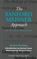 Front cover of The Sanford Meisner approach by Larry Silverberg