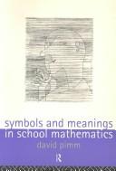 Front cover of Symbols and meanings in school mathematics by David Pimm