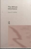 Cover of The African inheritance by Ieuan Ll Griffiths