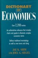 Front cover of Dictionary of economics by Jae K. Shim