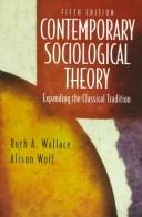 Front cover of Contemporary sociological theory by Ruth A. Wallace