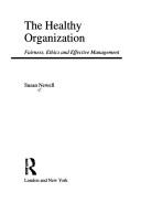 Front cover of The healthy organization by Susan Newell