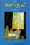 Front cover of The Matisse Stories by A. S. Byatt