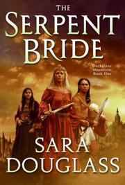 Front cover of The Serpent Bride (DarkGlass Mountain, Book 1) by Sara Douglass