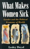 Front cover of What makes women sick by Lesley Doyal