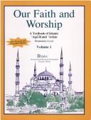 Front cover of Our faith and worship by Ghazi, Abid U.
