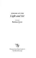 Front cover of Coming up for light and air by Barbara Crow