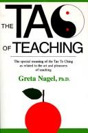 Front cover of The Tao of teaching by Greta K. Nagel