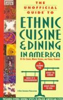 Front cover of The unofficial guide to ethnic cuisine and dining in America by Eve Zibart