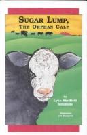 Cover of Sugar Lump, the Orphan Calf by Lynn Sheffield Simmons