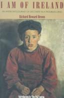 Front cover of I am of Ireland by Richard Howard Brown