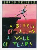 Front cover of A Barrel of Laughs, A Vale of Tears by Jules Feiffer