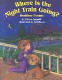 Cover of Where Is the Night Train Going? by Eileen Spinelli