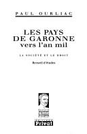Cover of Les pays de Garonne vers l'an mil by Paul Ourliac