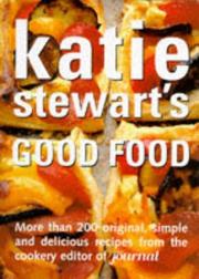 Front cover of Katie Stewart's Good Food by Katie Stewart
