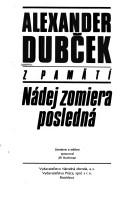 Front cover of Nádej zomiera posledná by Alexander Dubček