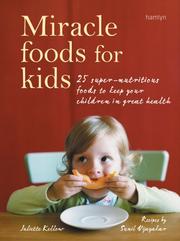 Front cover of Miracle Foods For Kids by Juliette Kellow