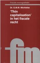Front cover of Thin capitalisation in het fiscale recht by G. M. M. Michielse